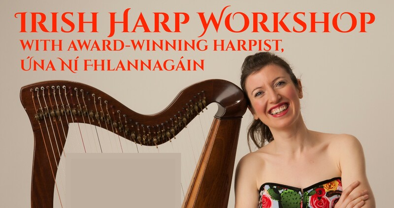 Harp Workshop with Una ni Fhlannagain - 1 pm Sunday 
